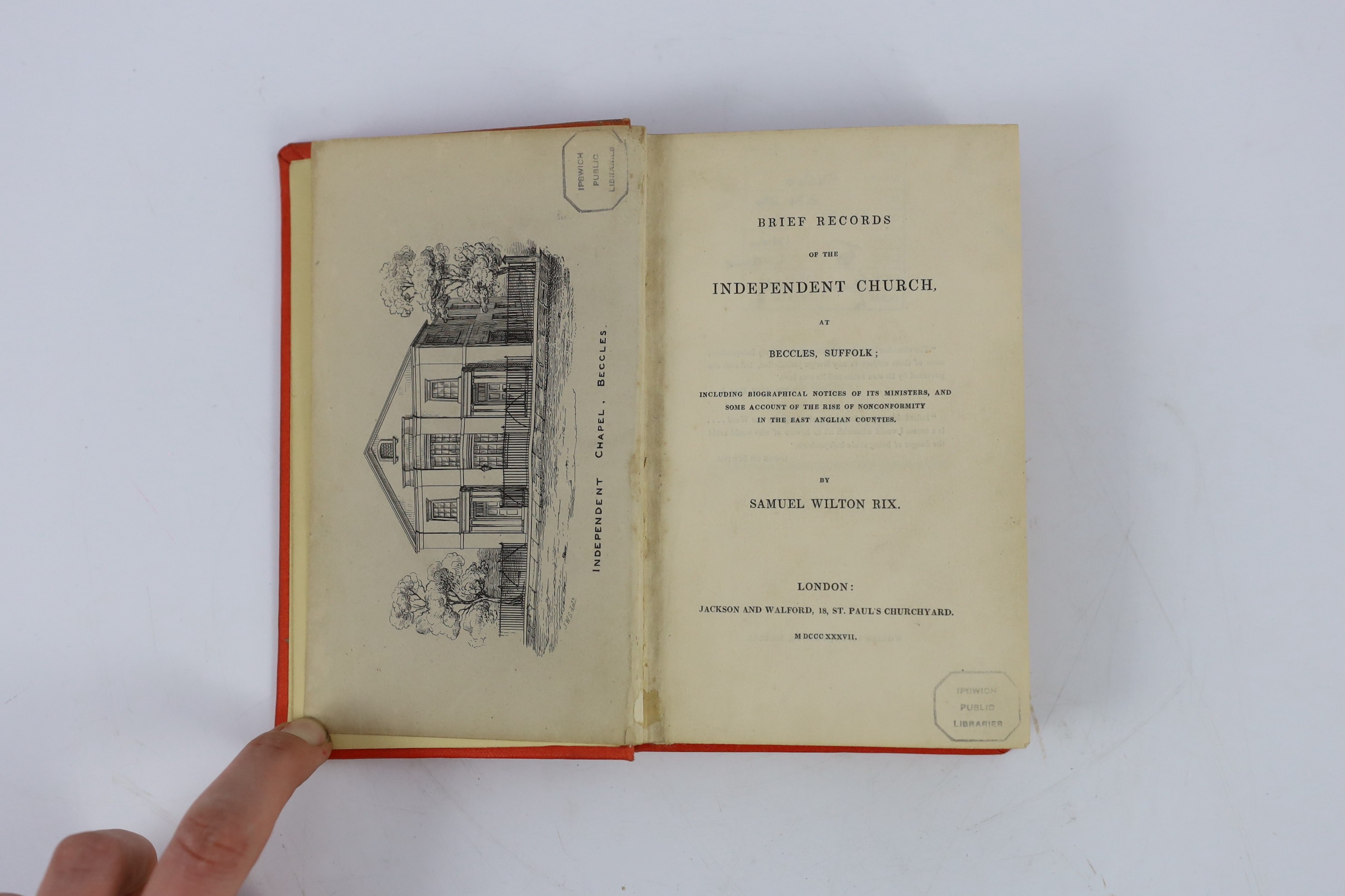 SUFFOLK: Clay, Edward - A History and Description of Framlingham ... 2 plates; original printed boards (rebacked with cloth spine), uncut, sm.8vo. Halesworth, (ca.1820); Rix, Samuel Wilton - Brief Records of the Independ